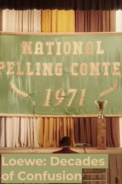 Loewe: Decades of Confusion