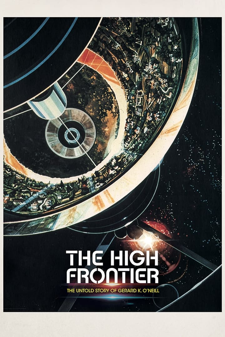 The High Frontier: The Untold Story of Gerard K. O`Neill