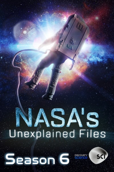 NASAs Unexplained Files - Season 6