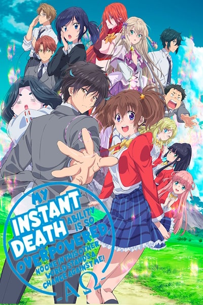 My Instant Death Ability Is So Overpowered No One in This Other World Stands a Chance Against Me - Season 1