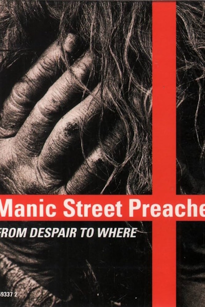 Manic Street Preachers From Despair to Where