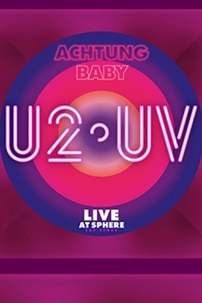 U2 UV Achtung Baby Live at Sphere