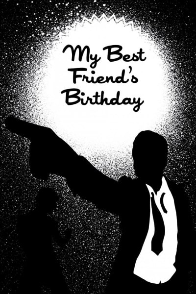My Best Friends Birthday