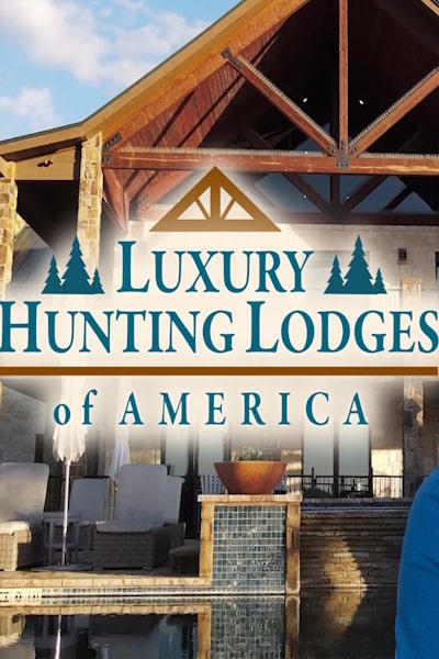 Luxury Hunting Lodges of America - Season 1