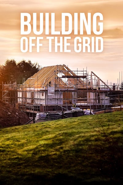 Building Off the Grid - Season 10
