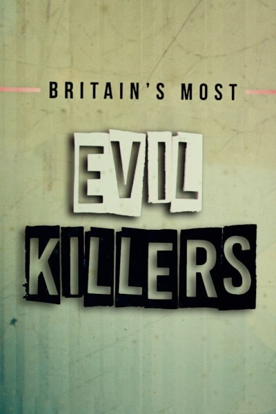 Britains Most Evil Killers - Season 2