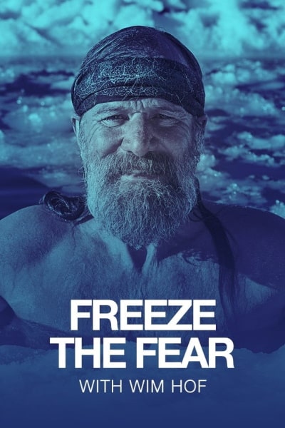 Freeze the Fear with Wim Hof - Season 1