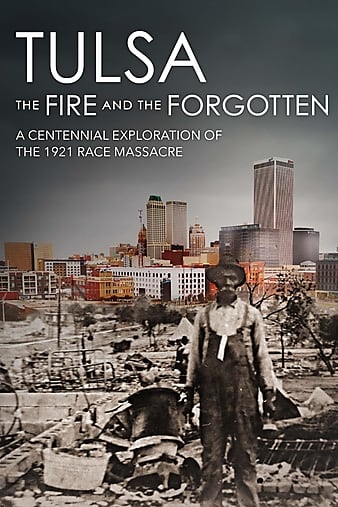Tulsa: The Fire and the Forgotten