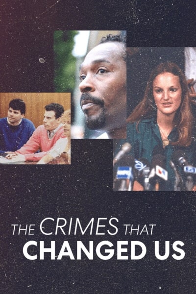 The Crimes that Changed Us - Season 1